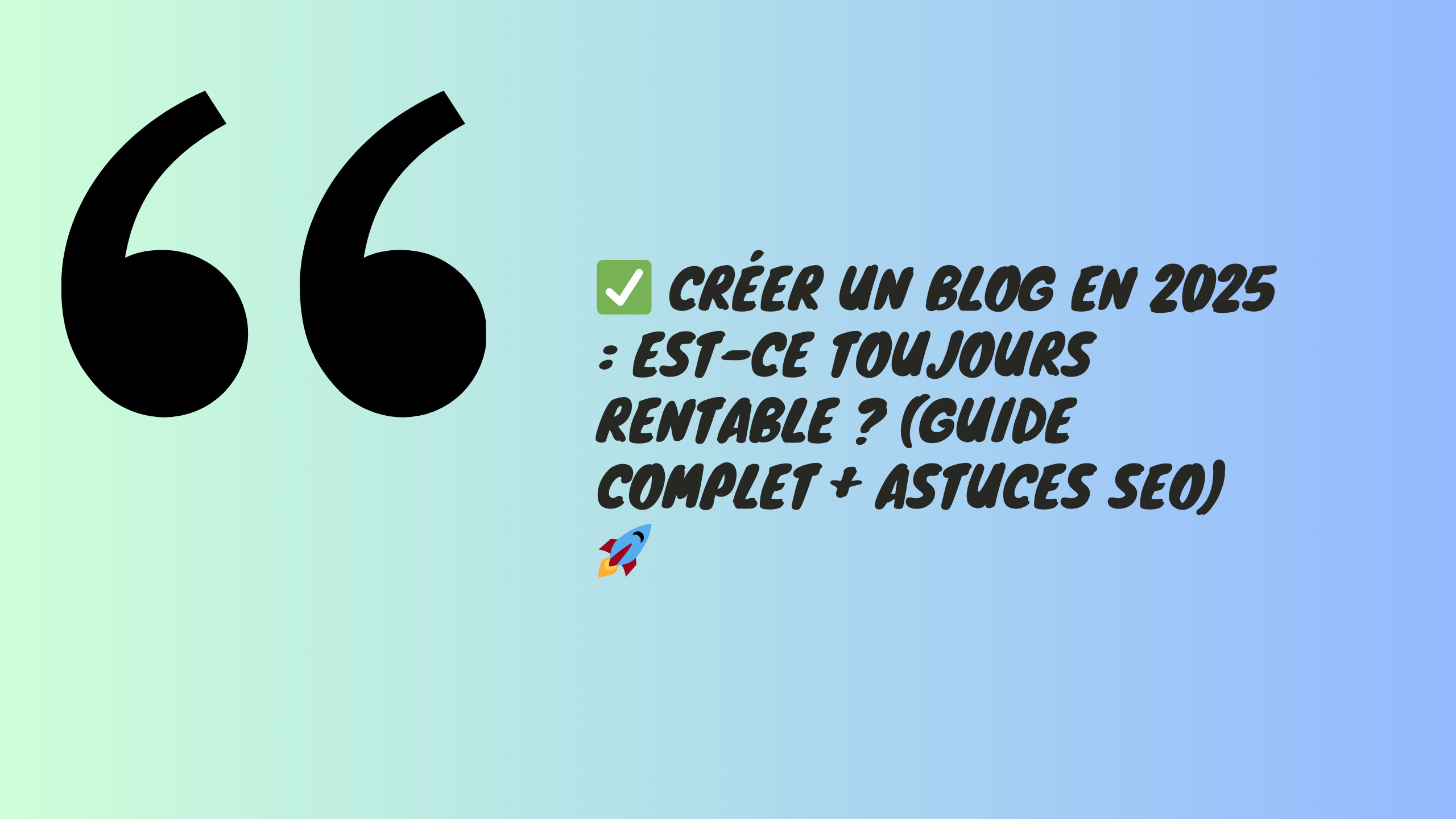 ebmyh - ✅ Créer un Blog en 2025 : Est-ce Toujours Rentable ? (Guide Complet + Astuces SEO) 🚀